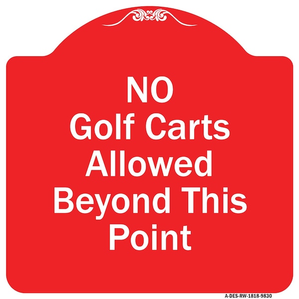 Signmission No Golf Carts Allowed Beyond This Point Heavy-Gauge Aluminum Sign, 18" x 18", RW-1818-9830 A-DES-RW-1818-9830 - main